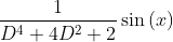 \frac{1}{D^{4} + 4D^{2} + 2}\sin \left ( x \right )